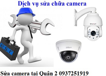 sửa camera tại quận 2, dịch vụ sửa camera chuyên nghiệp tại quận 2